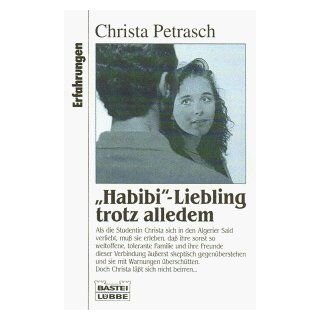 Habibi Liebling trotz alledem Christa Petrasch Bücher