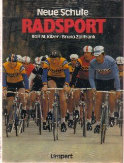 Neue Schule   RADSPORT Rolf m. Kiler / Bruno Zollfrank Bücher