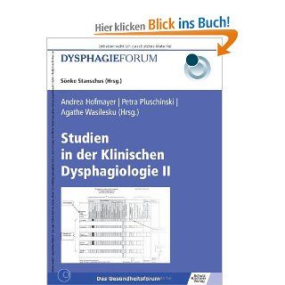 Studien in der Klinischen Dysphagiologie II Andrea Hofmayer, Petra Pluschinski, Agathe Wasilesku Bücher