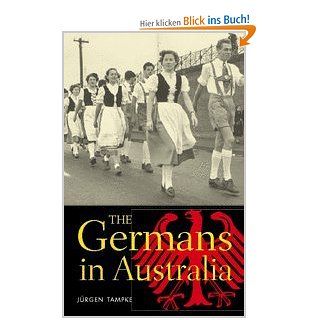 The Germans in Australia Jurgen Tampke Fremdsprachige Bücher