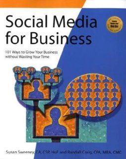 Social Media for Business 101 Ways to Grow Your Business Without Wasting Your Time Susan Sweeney, Randall Craig Fremdsprachige Bücher