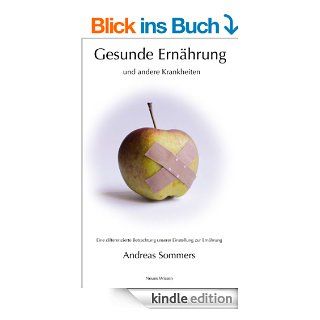 Gesunde Ernhrung und andere Krankheiten (neues Wissen 1) eBook Andreas Sommers Kindle Shop