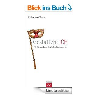 Gestatten ICH Die Entdeckung des Selbstbewusstseins eBook Katharina Ohana Kindle Shop