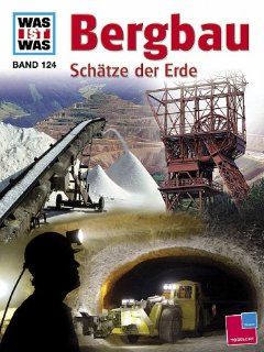 Was ist was, Band 124 Bergbau. Schtze der Erde Rainer Kthe, Eberhard Reimann Bücher