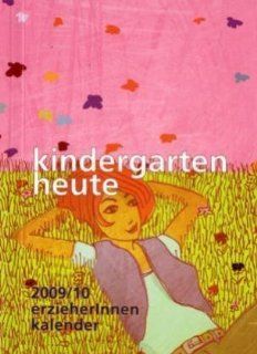 Erzieherinnenkalender 2009/2010 kindergarten heute Bücher