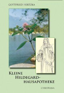 Kleine Hildegard Hausapotheke Gottfried Hertzka Bücher