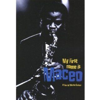 Maceo Parker   My First Name is Maceo Maceo Parker DVD & Blu ray