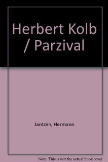 Parzival Eine Auswahl Wolfram von Eschenbach, Herbert Kolb, Hermann Jantzen Bücher