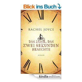 Das Jahr, das zwei Sekunden brauchte Roman eBook Rachel Joyce, Maria Andreas Hoole Kindle Shop