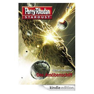 Stardust 2 Das Ambenschiff Perry Rhodan Miniserie (Perry Rhodan Stardust) eBook Roman Schleifer Kindle Shop