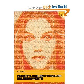 Vermittlung Emotionaler Erlebniswerte Eine Marketingstrategie fr Gesttigte Mrkte Konsum und Verhalten F.   J. Konert Bücher