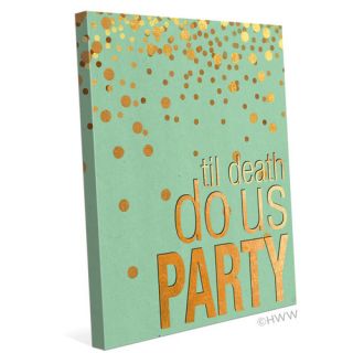 Till Death Do Us Party Textual Art on Canvas in Green by Click Wall