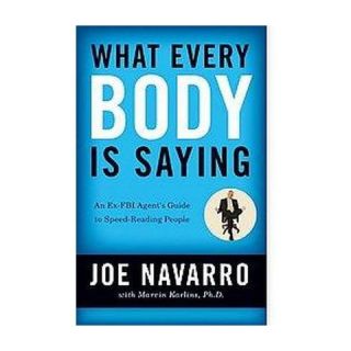 What Every Body Is Saying (Paperback)