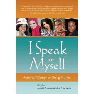 I Speak for Myself American Women on Being Muslim