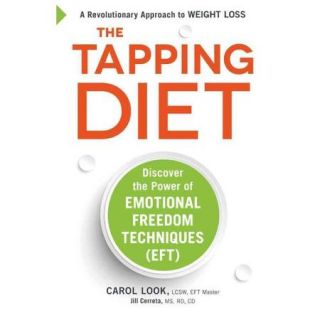 The Tapping Diet Discover the Power of Emotional Freedom Techniques (EFT)