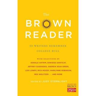 The Brown Reader 50 Writers Remember College Hill