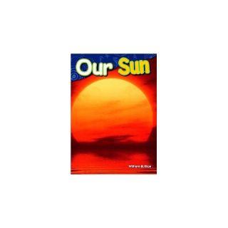 Our Sun ( Earth and Space Science) (Hardcover)