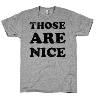 Heather Gray Those Are Nice Crewneck Funny Graphic T Shirt (Size Medium) NEW