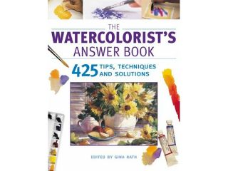 (USED) Watercolorist's Answer Book 425 Tips, Techniques and Solutions, by Gina Rath