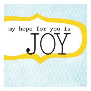 My Hope For You Is Joy Canvas Art by Oopsy Daisy