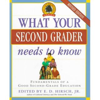 What Your Second Grader Needs to Know Fundamentals of a Good Second Grade Education