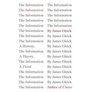 The Information A History, a Theory, a Flood