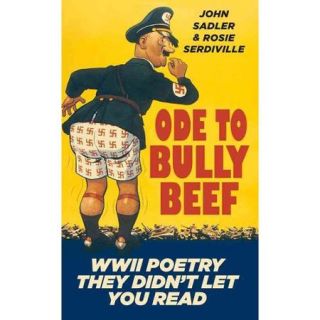 Ode to Bully Beef WWII Poetry They Didn't Let You Read