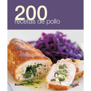 200 recetas de pollo / 200 Chicken Dishes