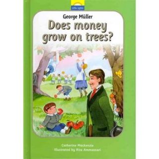 George Muller Does Money Grow on Trees?