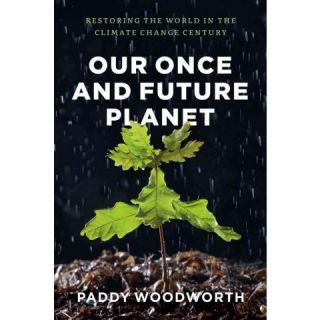 Our Once and Future Planet (Reprint) (Paperback)