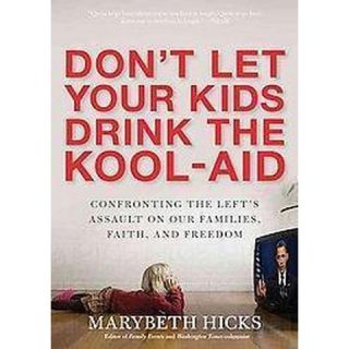 Dont Let the Kids Drink the Kool Aid (Unabridged) (Compact Disc