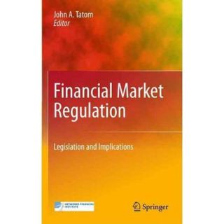 Financial Market Regulation Legislation and Implications