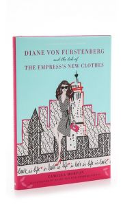 Books with Style Diane von Furstenberg and the Tale of the Empress's New Clothes