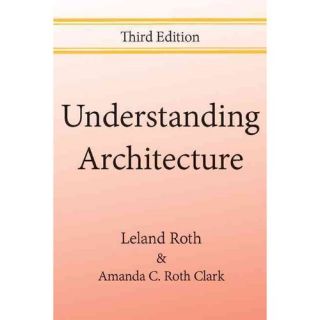 Understanding Architecture Its Elements, History, and Meaning