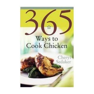 365 Ways To Cook Chicken (Paperback)