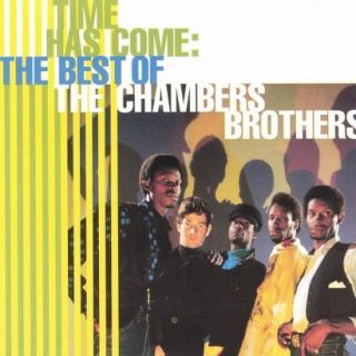 Time Has Come The Best of the Chambers Brothers