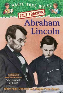 Abraham Lincoln A Nonfiction Companion to Magic Tree House #47 Abe