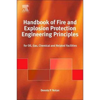 Handbook of Fire and Explosion Protection Engineering Principles For Oil, Gas, Chemical and Related Facilities