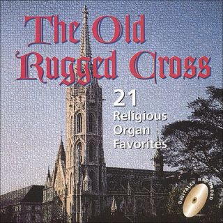 The Old Rugged Cross 21 Organ Favorites