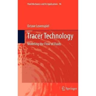 Tracer Technology Modeling the Flow of Fluids