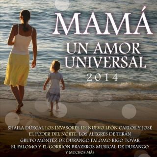 Mamá Un Amor Universal 2014