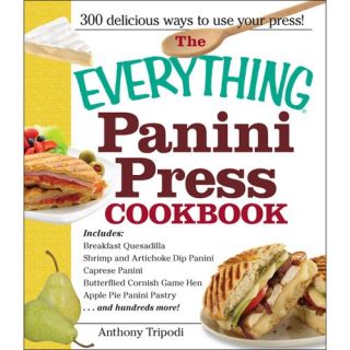 The Everything Panini Press Cookbook