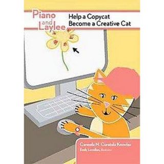 Piano and Laylee Help a Copycat Become a Creative Cat (Paperback