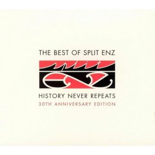 History Never Repeats The Best of Split Enz (30th Anniversary Edition