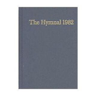 Hymnal 1982 According to the Use of the Episcopal Church (Hardcover