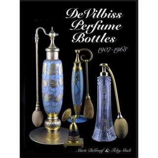 DeVilbiss Perfume Bottles And Their Glass Company Suppliers 1907 1968