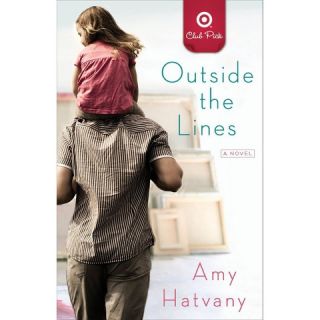 Target Club Pick Feb 2012 Outside the Lines by Amy Hatvany (Paperback