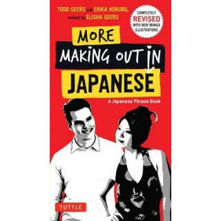 More Making Out in Japanese ( Making Out Phrase Book Series) (Revised