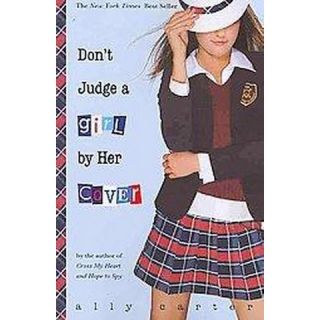 Dont Judge a Girl by Her Cover ( Gallagher Girls) (Reprint