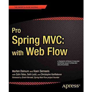 Pro Spring MVC With Web Flow (Experts Voice in Spring)